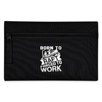 Rafting Born To Raft Forced To Work - Pencil Case - black - Front