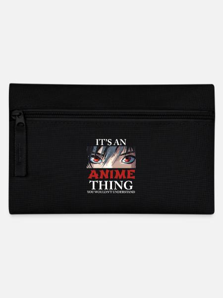 It's An Anime Thing You Wouldn't Understand Manga - Pencil Case - black