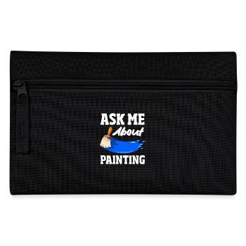 Ask me about painting painter - Pencil Case - black - Front