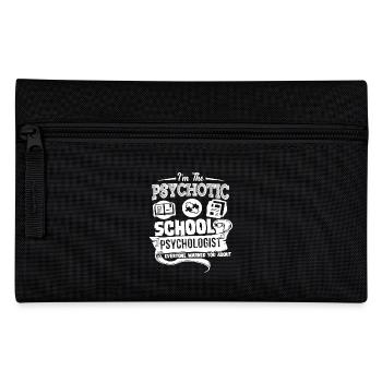 I am The Psychotic School Psychologist - Pencil Case - black - Front
