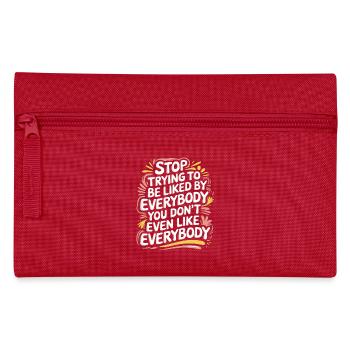 Stop Trying to Be Liked You Don’t Even Like Em 7 - Federtasche - Rot - Vorne