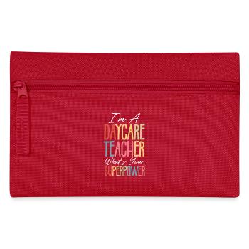 I'm a kindergarten teacher What is your superpower - Pencil Case - red - Front