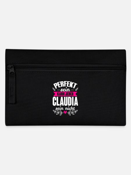 Claudia - Perfekt Sein Kann Jeder Claudia Nicht - Federtasche - Schwarz