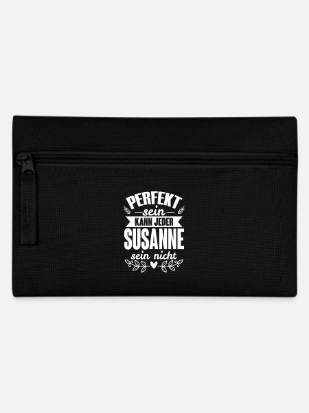 Susanne - Perfekt Sein Kann Jeder Susanne Nicht - Federtasche - Schwarz