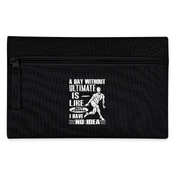 Ultimate Frisbee A Day Without Ultimate Frisbee - Pencil Case - black - Front