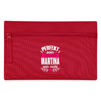 Martina - Perfekt Sein Kann Jeder Martina Nicht - Federtasche - Rot - Vorne