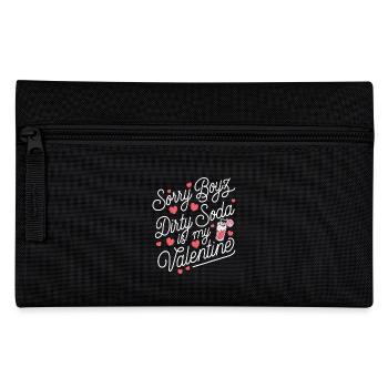 Sorry Boyz Dirty Soda is my Valentine - Pencil Case - black - Front
