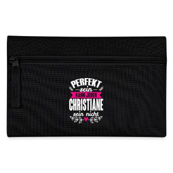 Christiane Perfekt Sein Kann Jeder Kristiane Nicht - Federtasche - Schwarz - Vorne