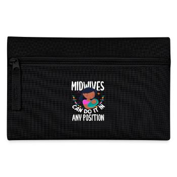 Midwives can do it in any position - Pencil Case - black - Front