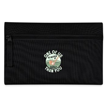 One Of Us Is Better At Golf Than You Golfer Hobby - Pencil Case - black - Front
