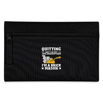 Quitting bricklayers is not in my - Pencil Case - black - Front