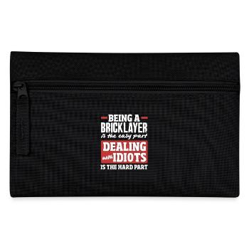 Being a bricklayer is the easiest part - Pencil Case - black - Front