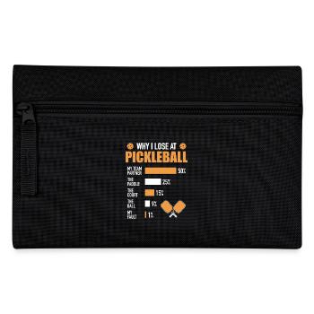 Why I lose in pickleball: funny saying - Pencil Case - black - Front