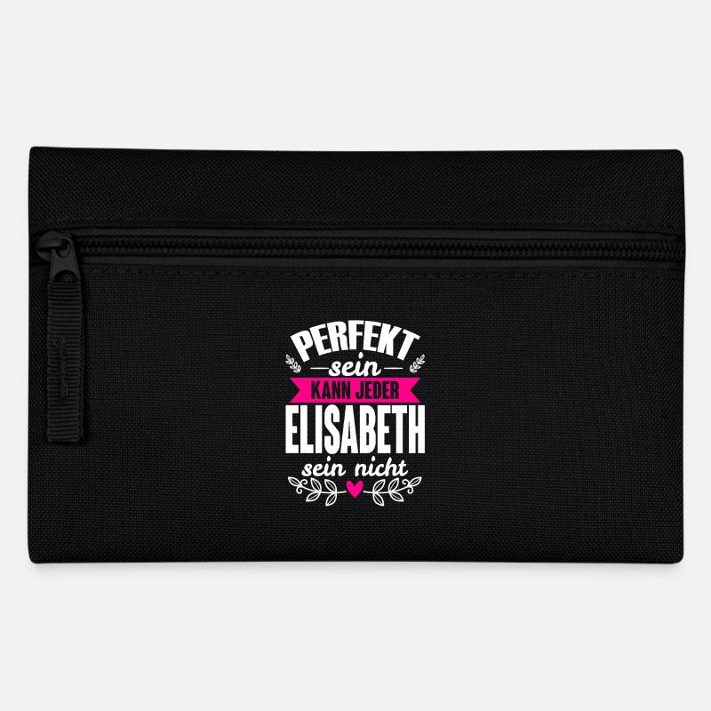 Elisabeth -Perfekt Sein Kann Jeder Elisabeth Nicht - Federtasche - Schwarz