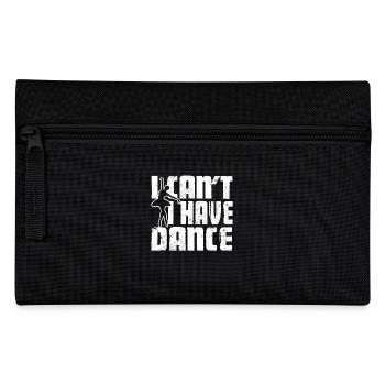 Ballet Dancer I Have Dance - Pencil Case - black - Front