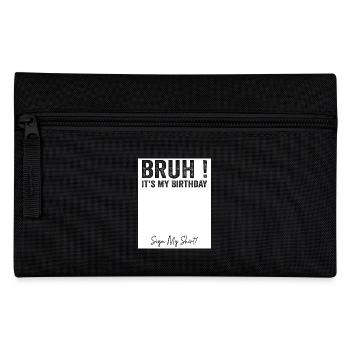 Bruh, es ist mein Geburtstagszeichen, meine T-Shirts - Federtasche - Schwarz - Vorne