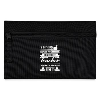 Substitute Teacher Crazy Substitute Teacher - Pencil Case - black - Front