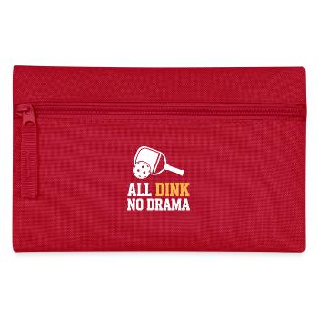 Funny Pickleball Saying: All Dink No Drama - Pencil Case - red - Front