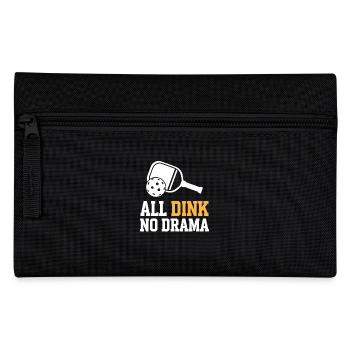 Funny Pickleball Saying: All Dink No Drama - Pencil Case - black - Front
