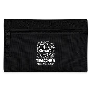 Teacher Being Teacher Makes Life Better - Pencil Case - black - Front