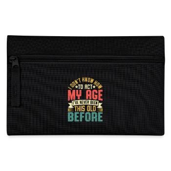 Humorous saying about age and experience - Pencil Case - black - Front