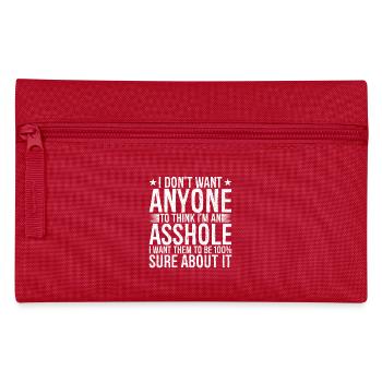 Je ne veux pas que quelqu’un pense que je suis un trou du cul que je veux - Trousse - rouge - Devant