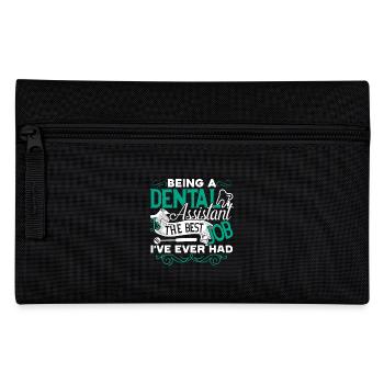 Dental Assistant Dental Assistant Is The Best Job - Pencil Case - black - Front