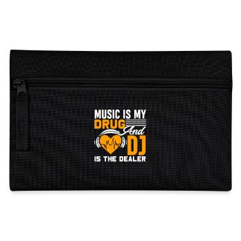 Music Is My Drug And DJ Is My Dealer - Pencil Case - black - Front