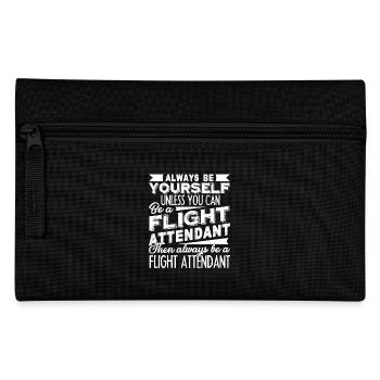 Flight Attendant Always Be A Flight Attendant - Pencil Case - black - Front