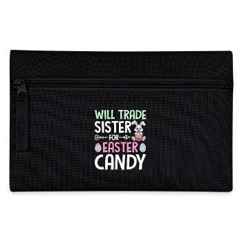 Will Trade Sister For Easter Candy - Pencil Case - black - Front