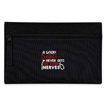 Dentist A Good Dentist Never Gets On Your Nerves - Pencil Case - black - Front