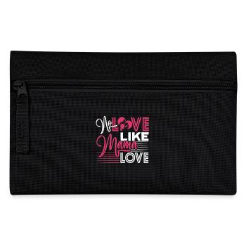 Mother's Day No Love Like Mama Love - Pencil Case - black - Front