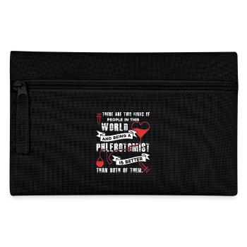 Being A Phlebotomist Is Better - Pencil Case - black - Front