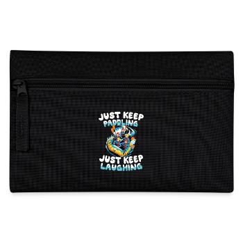 Just keep paddling, just keep laughing: - Pencil Case - black - Front