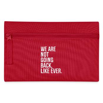 Nous ne reviendrons pas en arrière comme jamais - Trousse - rouge - Devant