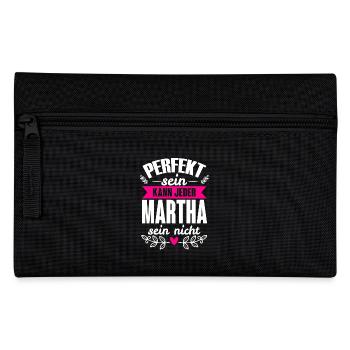 Martha - Perfekt Sein Kann Jeder Martha Sein Nicht - Federtasche - Schwarz - Vorne