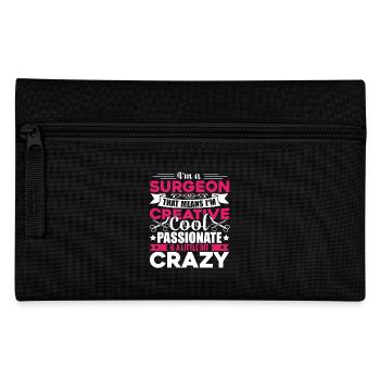 Surgeon Cool And Crazy Surgeon - Pencil Case - black - Front