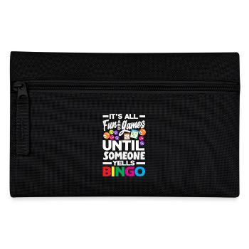 All fun and games until someone calls bingo - Pencil Case - black - Front