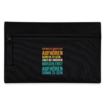 I wanted to stop being mean - Pencil Case - black - Front