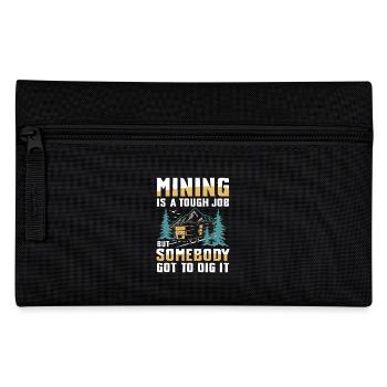 Mining Is A Tough Job Somebody’s Got To Dig It - Federtasche - Schwarz - Vorne