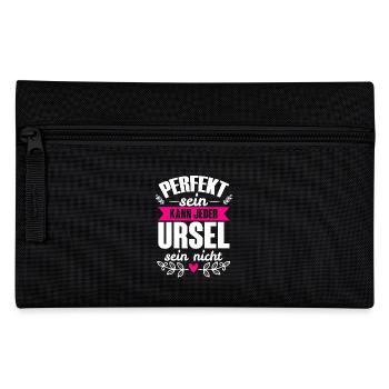 Ursel - Perfekt Sein Kann Jeder Ursel Sein Nicht - Federtasche - Schwarz - Vorne