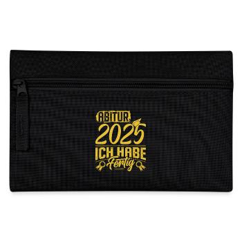 ABITUR 2025 ICH HABE FERTIG Abi Geschafft Lustig - Federtasche - Schwarz - Vorne