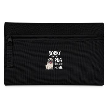 sorry i can t my pug needs me at Home - Federtasche - Schwarz - Vorne