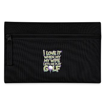 I love it when my wife let me play golf - Pencil Case - black - Front