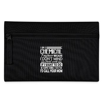 Chemical Engineer I Am A Chemical Engineer - Pencil Case - black - Front