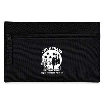 Bowling If I Give Up Bowling - Pencil Case - black - Front
