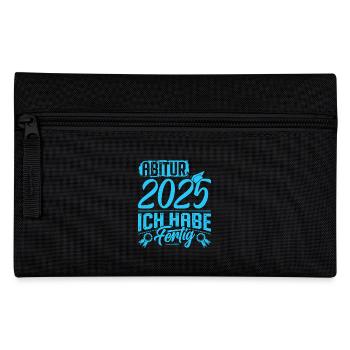 ABITUR 2025 ICH HABE FERTIG Abi Geschafft Lustig - Federtasche - Schwarz - Vorne