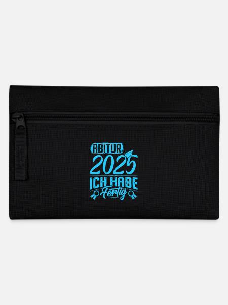 ABITUR 2025 ICH HABE FERTIG Abi Geschafft Lustig - Federtasche - Schwarz