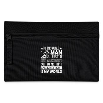 My Man Is Just A CNC Machinist - Pencil Case - black - Front