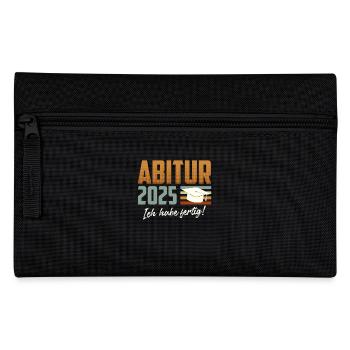 ABITUR 2025 ICH HABE FERTIG Abiturient Lustiges - Federtasche - Schwarz - Vorne